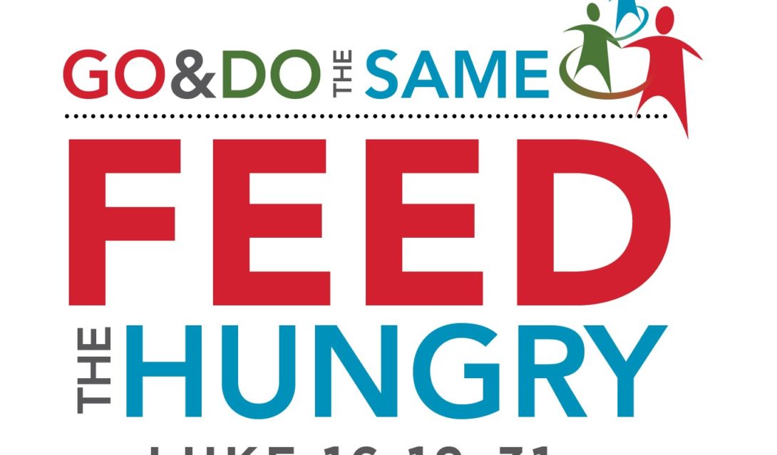 Go & Do the Same - Feed the Hungry - Luke 16:19-31