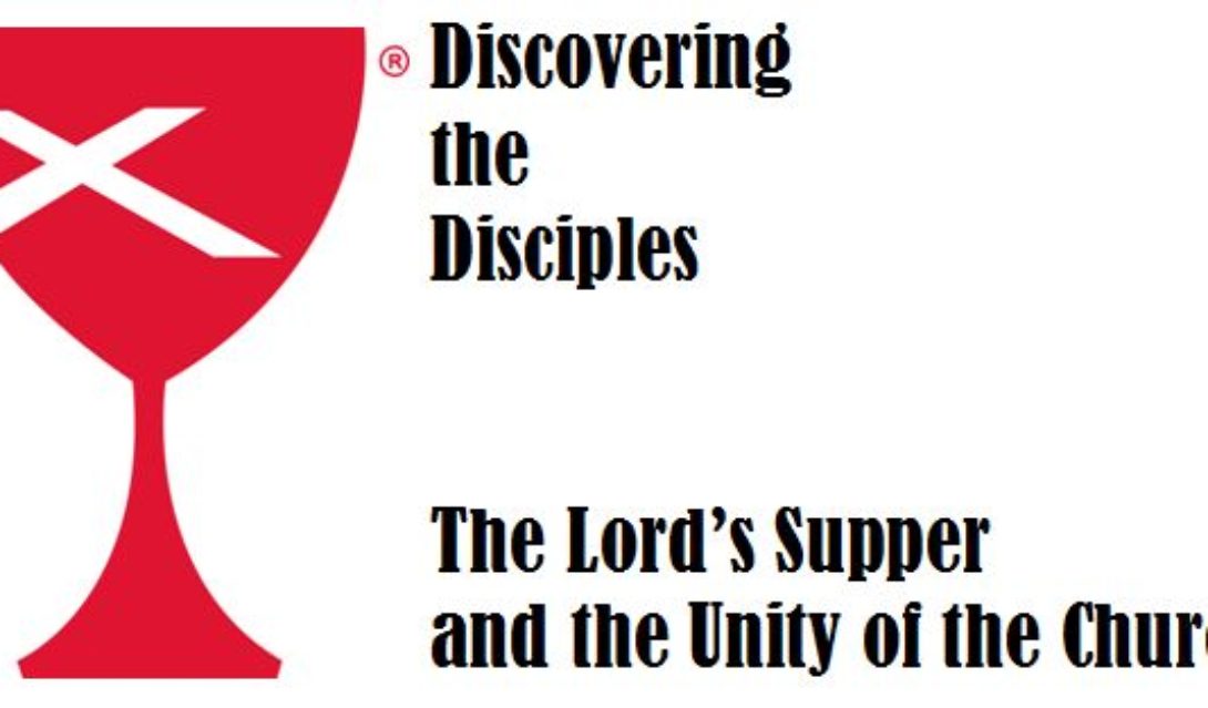 Discovering the Disciples - The Lord's Supper and the Unity of the Church