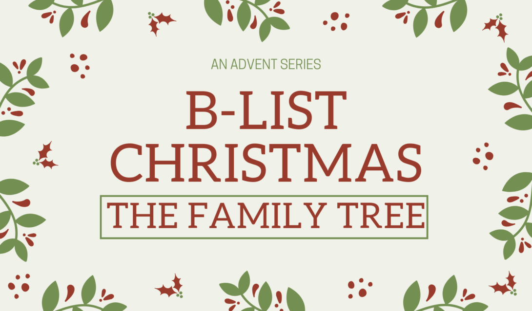 B-List Christmas - The Family Tree