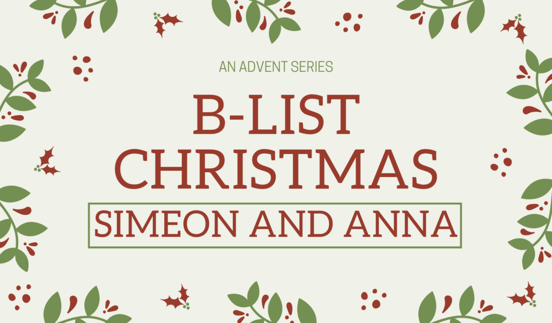 B-List Christmas - Simeon and Anna