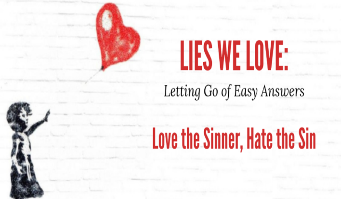 Love the Sinner, Hate the Sin
