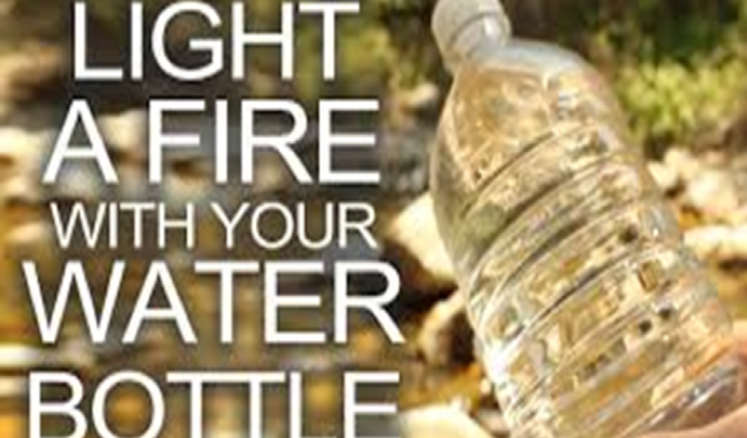 Light a Fire with your Water Bottle