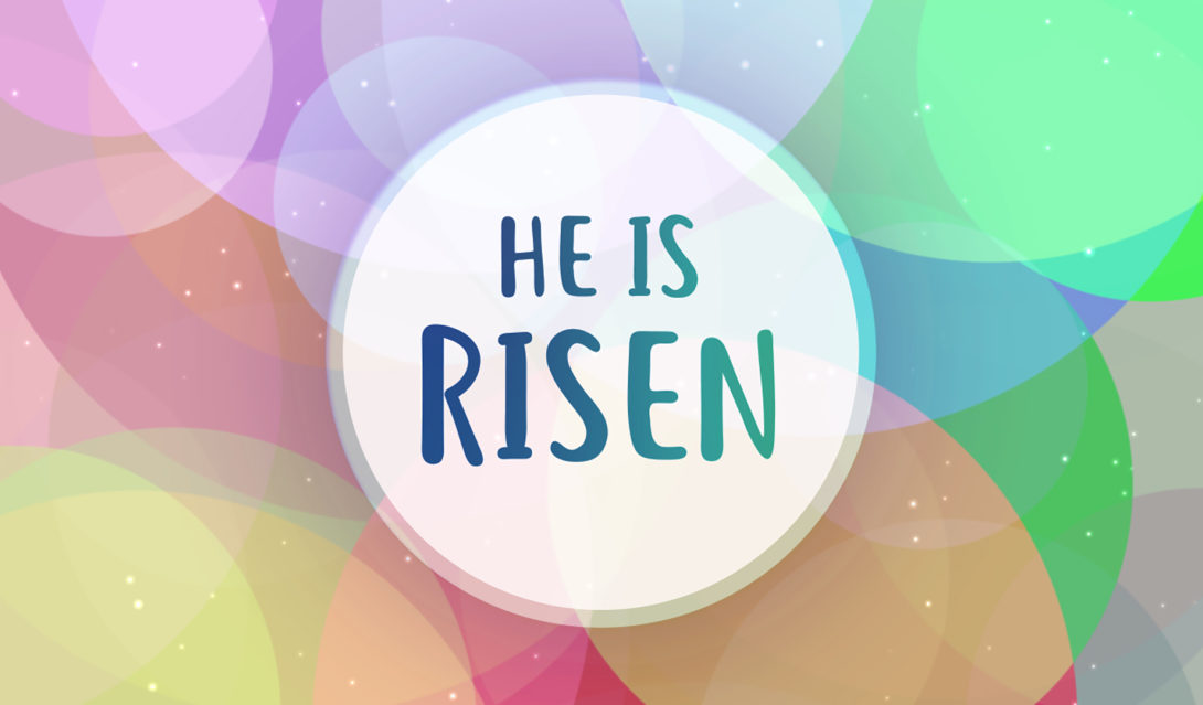 He Is Risen